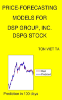Price-Forecasting Models for DSP Group, Inc. DSPG Stock: (1219 NASDAQ Composite Components)