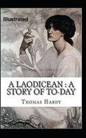 A Laodicean a Story of To-day Illustrated