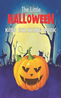 The Little Halloween Kids Coloring Book: A Halloween Coloring Book Gift For Kids, Boys - High Quality Desigen Vol-1