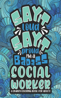 Say It Loud, Say It Proud, Social Worker Adult Coloring Book