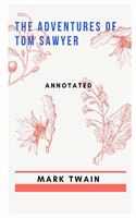 The Adventures of Tom Sawyer Annotated