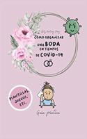Cómo organizar una boda en tiempos de COVID-19
