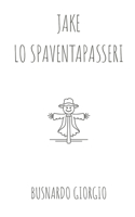 Jake Lo Spaventapasseri