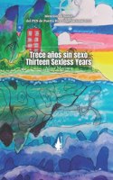 Trece años sin sexo / Thirteen Sexless Years
