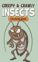 Creepy & Crawly Insects Coloring Book