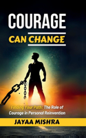 Courage can Change