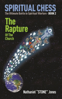SPIRITUAL CHESS The Rapture of the Church