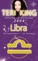 Teri King Astrological Horoscope 2004: Libra (Teri King's Astrological Horoscope for 2004)