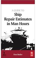 A Guide to Ship Repair Estimates in Man-Hours