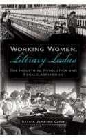 Working Women, Literary Ladies