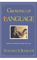 Growing Up with Language