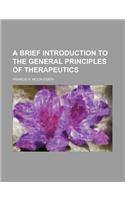 A Brief Introduction to the General Principles of Therapeutics