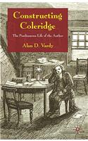 Constructing Coleridge: The Posthumous Life of the Author