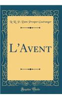 L'Avent (Classic Reprint)