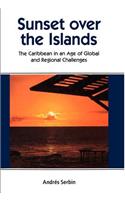 Sunset Over the Islands: The Caribbean in an Age of Global and Regional Challenges