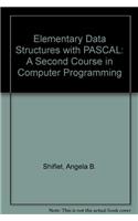 Elementary Data Structures with PASCAL: A Second Course in Computer Programming