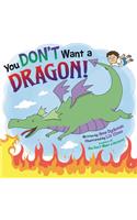 You Don't Want a Dragon!