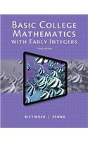 Basic College Mathematics with Early Integers, Plus New Mylab Math with Pearson Etext -- Access Card Package