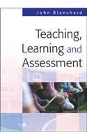 Teaching, Learning and Assessment