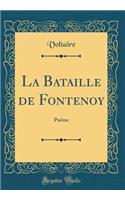 La Bataille de Fontenoy: Poëme (Classic Reprint)