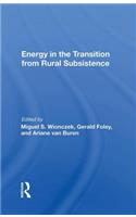Energy In The Transition From Rural Subsistence