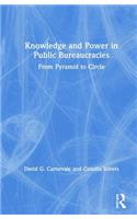 Knowledge and Power in Public Bureaucracies