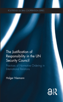 The Justification of Responsibility in the UN Security Council