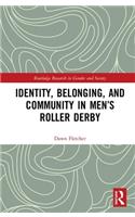 Identity, Belonging, and Community in Men’s Roller Derby