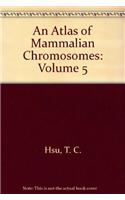 An Atlas of Mammalian Chromosomes: Volume 5