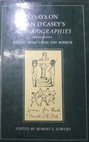 Essays on Sean O'Casey's Autobiographies