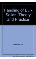 Handling of Bulk Solids: Theory and Practice