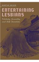 Entertaining Lesbians: Celebrity, Sexuality, and Self-Invention