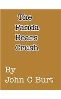 The Panda Bears Crush.
