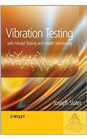 Vibration Testing, with Modal Testing and Health Monitoring