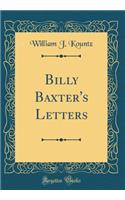 Billy Baxter's Letters (Classic Reprint)