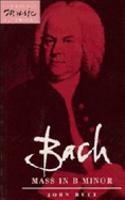Bach: Mass in B Minor