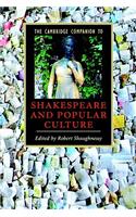 Cambridge Companion to Shakespeare and Popular Culture