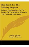 Handbook For The Military Surgeon