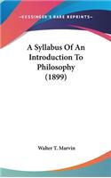 A Syllabus of an Introduction to Philosophy (1899)