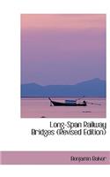 Long-Span Railway Bridges (Revised Edition)