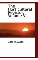 The Horticultural Register, Volume V