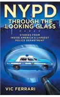 NYPD Through The Looking Glass