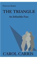 The Triangle: An Inflexible Fate(English)