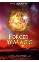 Forged by Magic
