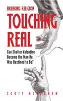 Breaking Religion Touching Real: Can Skelter Valentine Become the Man He Was Destined to Be?