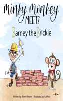 Minky Monkey Meets Barney the Brickie