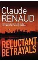 Reluctant Betrayals