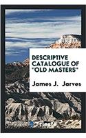 Descriptive Catalogue of Old Masters