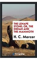 The Lenape Stone; Or, the Indian and the Mammoth