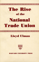The Rise of the National Trade Union